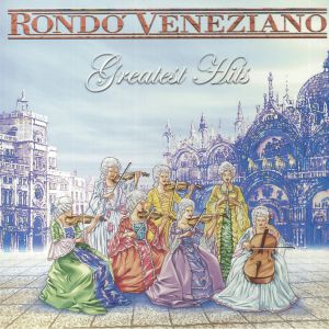 Rondo Veneziano - Greatest Hits