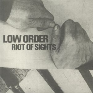 Low Order - Riot Of Sights