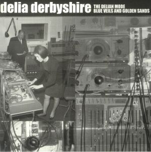 Delia Derbyshire - The Delian Mode