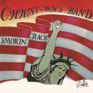 The Christ Win's Band - Smokin' Crack