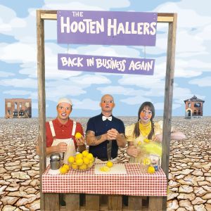 The Hooten Hallers - Back In Business Again