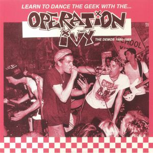 Operation Ivy - Learn To Dance The Geek With: The Demos 1986-1988