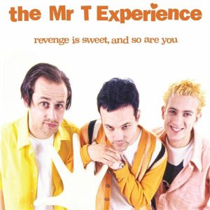 Mr T Experience - Revenge