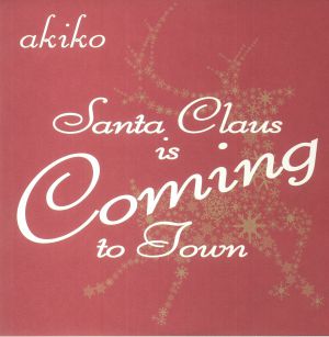 Akiko - Santa Claus Is Coming To Town