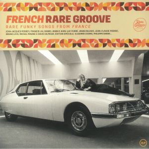 French Rare Groove: Rare Funky Songs From France