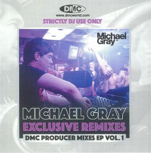 DMC Producer Mixes: Michael Gray Volume 1 (Strictly DJ Only)