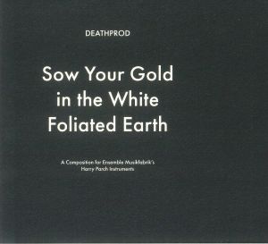 Sow Your Gold In The White Foliated Earth