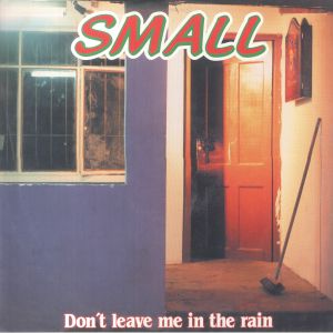 Don't Leave Me In The Rain (reissue)