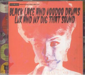 Black Lace & Voodoo Drums: Lux & Ivy Dig That Sound
