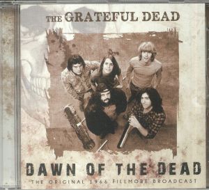Dawn Of The Dead: The Orginal 1966 Fillmore Broadcast
