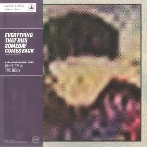 Everything That Dies Someday Comes Back