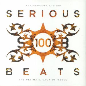 Serious Beats100 : The Ultimate Saga Of House Box Set I (Anniversay Edition)