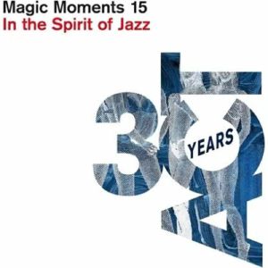 Magic Moments 15: In The Spirit Of Jazz