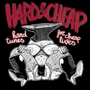 Hard Tunes For Cheap Lives