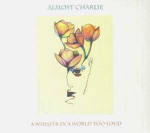 A Whisper In A World Too Loud