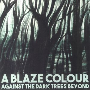 Against The Dark Trees Beyond (reissue)