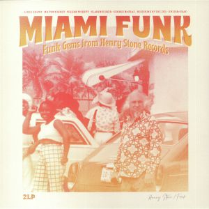 Miami Funk: Funk Gems From Henry Stone Records