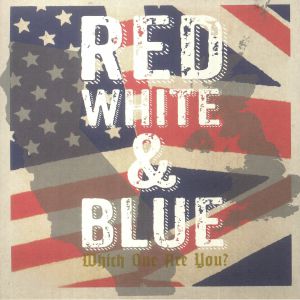 Red White & Blue: Which One Are You?