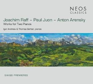 Joachim Raff Paul Juon Anton Arensky: Works For Two Pianos