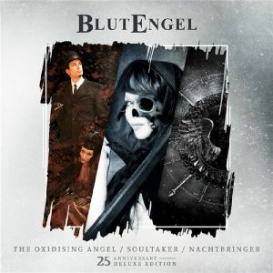 The Oxidising Angel/Soultaker/Nachtbringer (25th Anniversary Edition)