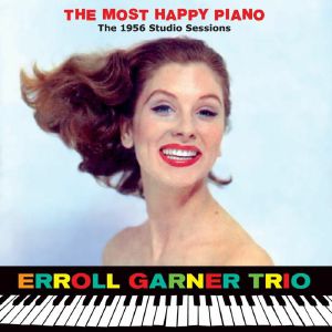 The Most Happy Piano: The 1956 Studio Sessions