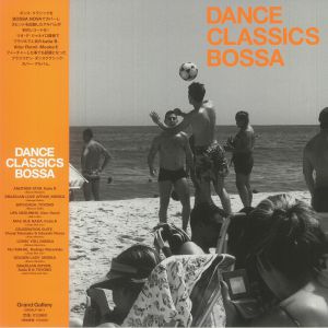 Grand Gallery Presents Dance Classics Bossa (Japanese Edition)