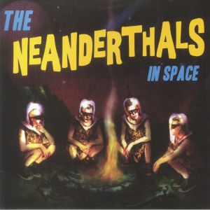 The Neanderthals In Space