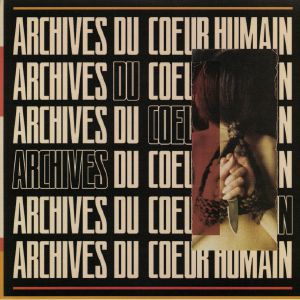 Archives Du Coeur Humain (B-STOCK)