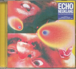 Echo Neuklang: Neo Kraut Sounds 1981-2023
