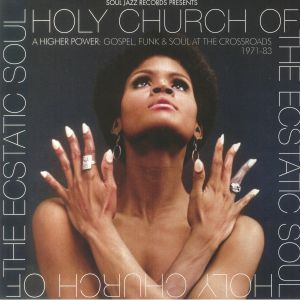 Holy Church Of The Ecstatic Soul: A Higher Power Gospel Soul & Funk At The Crossroads 1971-83 (Record Store Day RSD 2023)