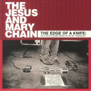 The Edge Of A Knife: Live At The U4 Club Wien Austria April 10th 1987