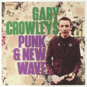 Gary Crowley's Punk & New Wave Vol 2