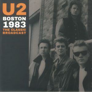 U2 - Boston 1983: The Classic Broadcast