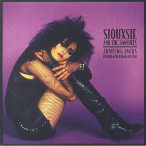 SIOUXSIE & THE BANSHEES - Jumping Jacks: Netherlands Broadcast 1981