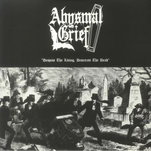 Despise The Living Desecrate The Dead