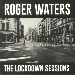 WATERS, Roger - The Lockdown Sessions