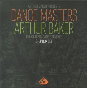 Arthur Baker Presents Dance Masters: Arthur Baker The Classic Dance Remixes