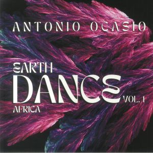 OCASIO, Antonio - Earth Dance Volume 1: Africa