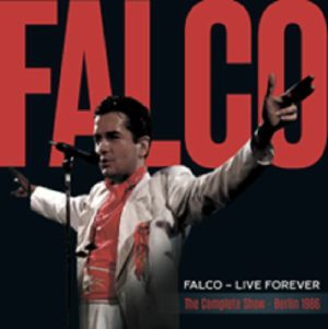 Live Forever: The Complete Show (Berlin 1986)