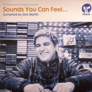Sounds You Can Feel (compiled by Doc Martin; incl. Blaze, Shaun Escoffery, Danmass, Soulpatrol, etc.)