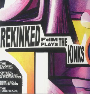 Rekinked: FdM Plays The Kinks