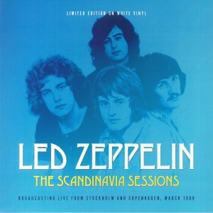 The Scandanavia Sessions: Broadcasting Live From Stockholm & Copenhagen March 1969