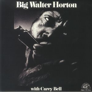 Big Walter Horton With Carey Bell (reissue)