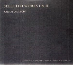 Selected Works I & II: Experiments In Psychoacoustics Timbre & Minimalism