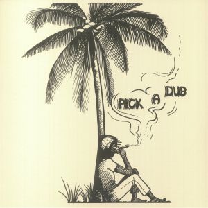 Pick A Dub (reissue)