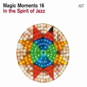 Magic Moments 16: In The Spirit Of Jazz