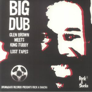 BROWN, Glen/KING TUBBY - Big Dub: Lost Tapes (Japanese Edition)