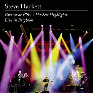 Foxtrot At Fifty & Hackett Highlights: Live In Brighton