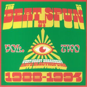 The Beat By Spun: West Coast Breakbeat Rave Electrofunk 1988-1994 Vol 2