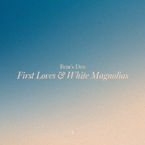 First Loves & White Magnolias